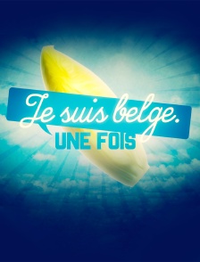 Je suis Belge (une fois) !