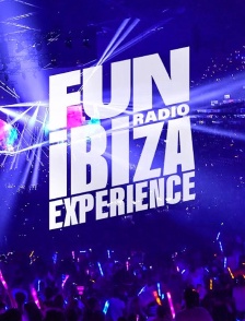 Fun Radio Ibiza Experience