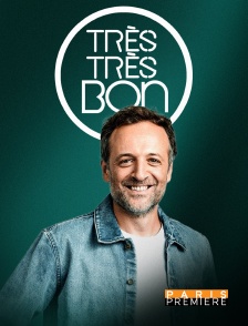 Paris Première - Très très bon