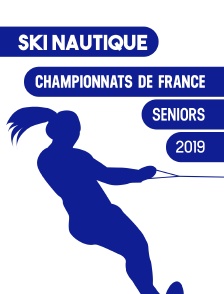 Championnats de France seniors 2019 de ski nautique