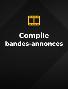 Compile bandes-annonces