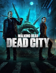 The Walking Dead : Dead City