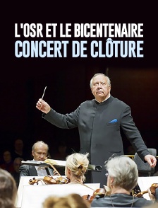 L'OSR et le bicentenaire : Concert de clôture