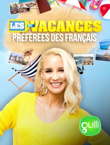 Gulli - Les vacances préférées des Français