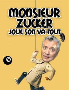 Monsieur Zucker joue son va-tout