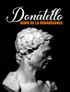 Donatello : génie de la Renaissance