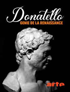 Arte - Donatello : génie de la Renaissance