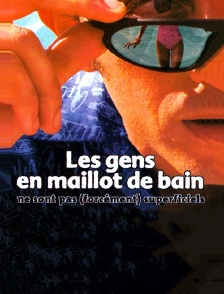 Les gens en maillot de bain ne sont pas (forcément) superficiels