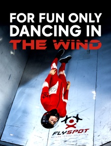 For Fun Only - Dancing In The Wind