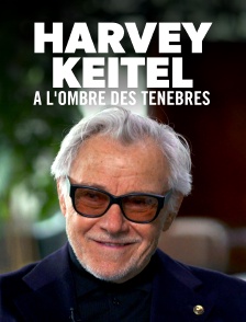 Harvey Keitel : A l'ombre des ténèbres