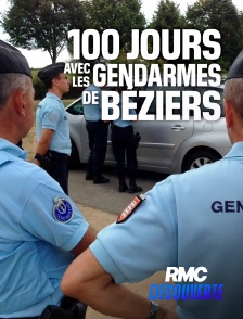 RMC Découverte - 100 jours avec les gendarmes de Béziers