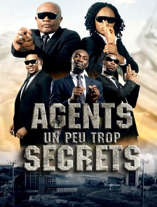 Agents un peu trop secrets