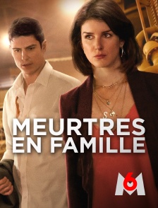 M6 - Meurtres en famille