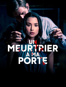 Un meurtrier à ma porte