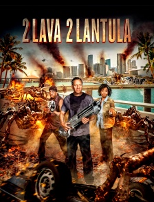 2 Lava 2 Lantula
