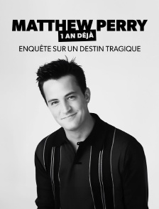 Matthew Perry : enquête sur un destin tragique