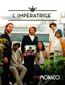 TV Monaco - L'impératrice