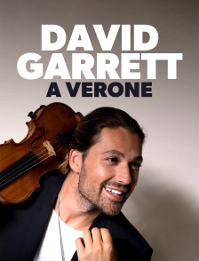 David Garrett à Vérone : De Beethoven à Coldplay