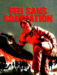 Feu sans sommation