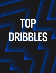 Top dribbles