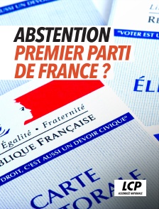 LCP 100% - Abstention, premier parti de France ?