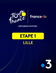 France 3 - Cyclisme - Tour de France 2025 : 1ère étape (Lille Métropole / Lille Métropole)