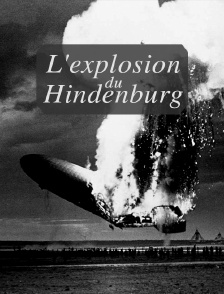 L'explosion du Hindenburg