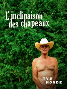 TV5MONDE - L'inclinaison des chapeaux