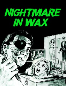 Nightmare in Wax