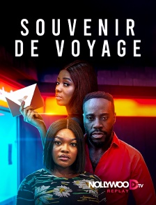 Nollywood Replay - Souvenir de voyage en replay