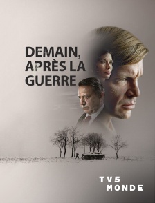 TV5MONDE - Demain après la guerre