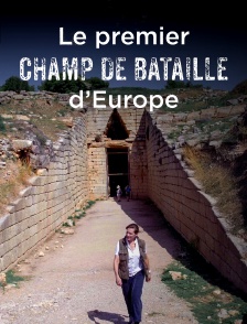 Le premier champ de bataille d'Europe