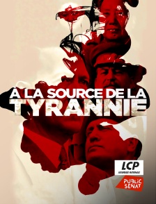 LCP Public Sénat - A la source de la tyrannie