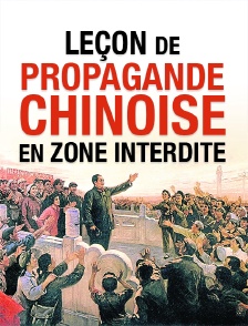 Leçon de propagande chinoise en zone interdite