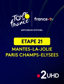 France 2 UHD - Cyclisme - Tour de France - 21e étape . Mantes-la-Ville - Paris Champs-Elysées (132,3 km)