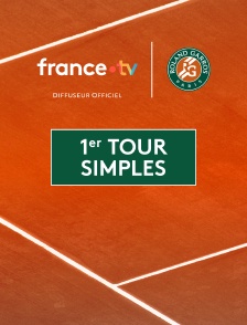 Roland-Garros - Matchs intégraux : 1er tour simples