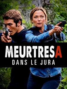 Meurtres dans le Jura