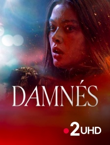 France 2 UHD - Damnés