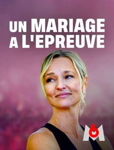 M6 - Un mariage à l'épreuve