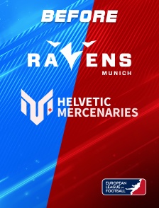 European League of Football ELF - Le before Munich Ravens vs Helvetic Mercenaries