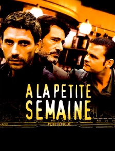 A la petite semaine