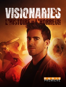 Visionaries, l'histoire de l'horreur