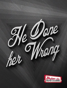 Drive-in Movie Channel - He Done Her Wrong