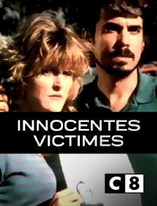 C8 - Innocentes victimes