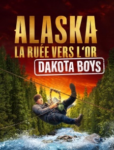 Alaska, la ruée vers l'or : Dakota Boys