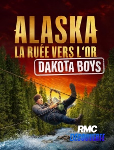 RMC Découverte - Alaska, la ruée vers l'or : Dakota Boys