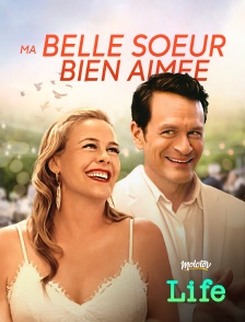 Molotov Channels Life - Ma belle-soeur bien aimée