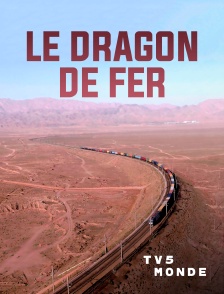 TV5MONDE - Le dragon de fer
