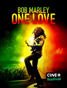 CINE+ Festival - Bob Marley : One Love