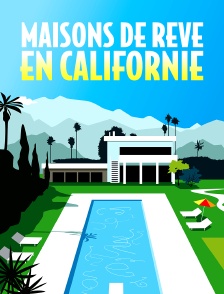 Maisons de rêve en Californie
